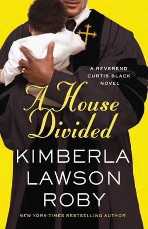 A House Divided de Kimberla Lawson Roby