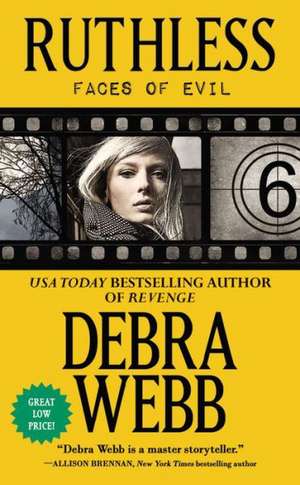 Ruthless: The Faces of Evil Series: Book 6 de Debra Webb