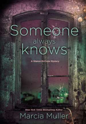 Someone Always Knows de Marcia Muller