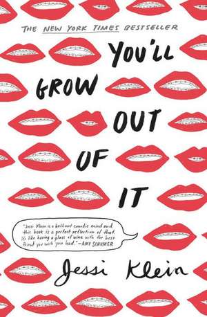 You'll Grow Out of It de Jessi Klein