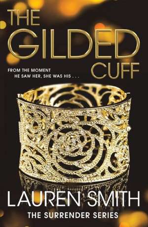 The Gilded Cuff de Lauren Smith