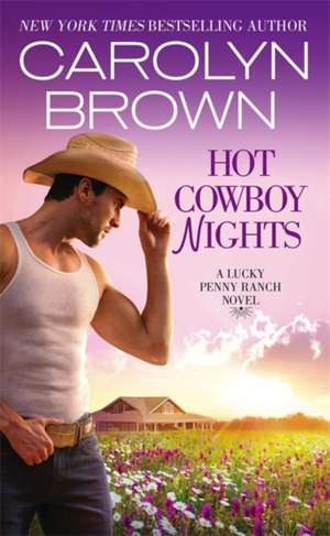 Hot Cowboy Nights de Carolyn Brown