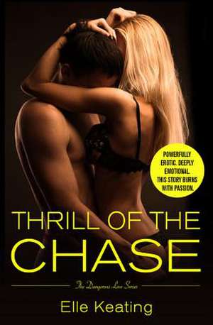 Thrill of the Chase de Elle Keating