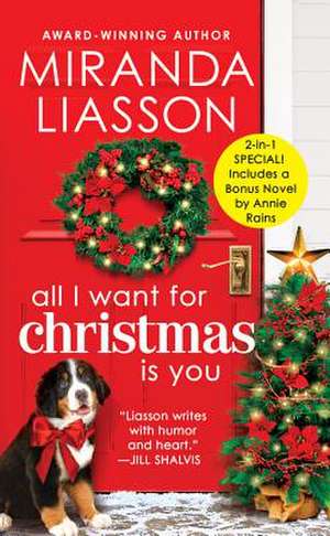 All I Want for Christmas Is You: Two stories for the price of one de Miranda Liasson