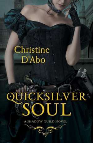 Quicksilver Soul de Christine D'Abo