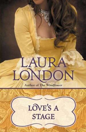 Love's a Stage de Laura London