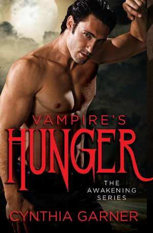 Vampire's Hunger de Cynthia Garner