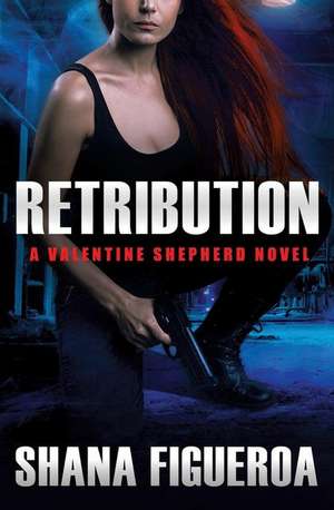 Retribution de Shana Figueroa