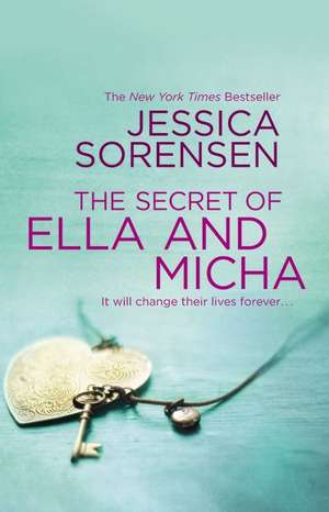 The Secret of Ella and Micha de Jessica Sorensen