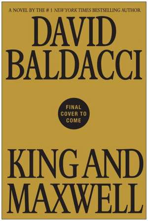 King and Maxwell de David Baldacci
