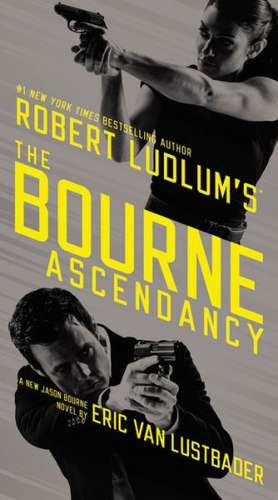 Robert Ludlum's (TM) The Bourne Ascendancy de Eric Van Lustbader