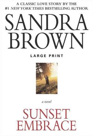 Sunset Embrace de Sandra Brown