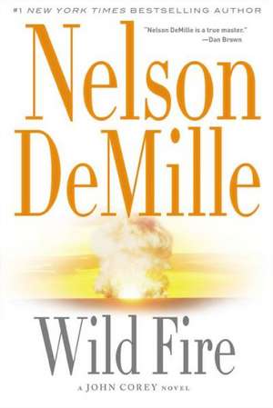 Wild Fire de Nelson DeMille