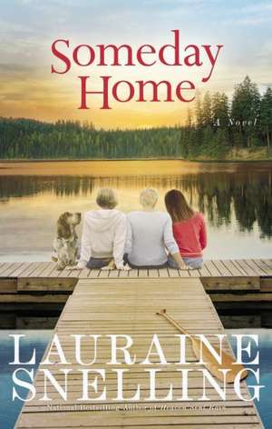 Someday Home de Lauraine Snelling