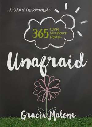 Unafraid: 365 Days Without Fear de Gracie Malone