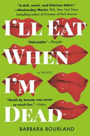 I'll Eat When I'm Dead de Barbara Bourland