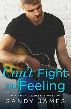 Can't Fight the Feeling de Sandy James