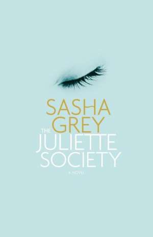 The Juliette Society de Sasha Grey