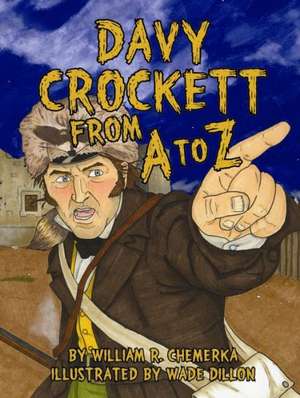 Davy Crockett from A to Z de William Chemerka