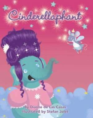 Cinderellaphant de Dianne de Las Casas