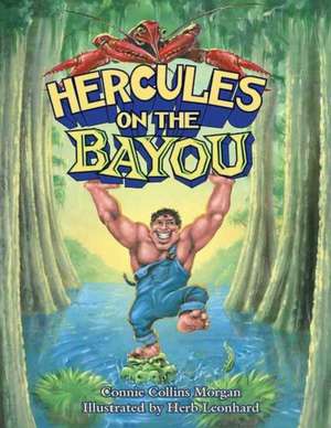 Hercules on the Bayou de Connie Morgan