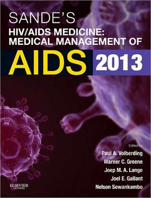 Sande's HIV/AIDS Medicine: Medical Management of AIDS 2013 de Paul Volberding