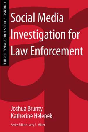 Social Media Investigation for Law Enforcement de Joshua Brunty