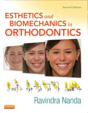 Esthetics and Biomechanics in Orthodontics de Ravindra Nanda