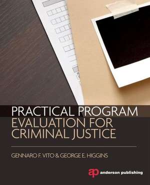 Practical Program Evaluation for Criminal Justice de Gennaro Vito