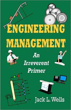 Engineering Management de Jack L. Wells