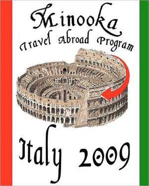 Italy 2009 de Minooka Travel Abroad Program