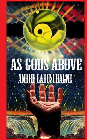 As Gods Above de Andre Labuschagne