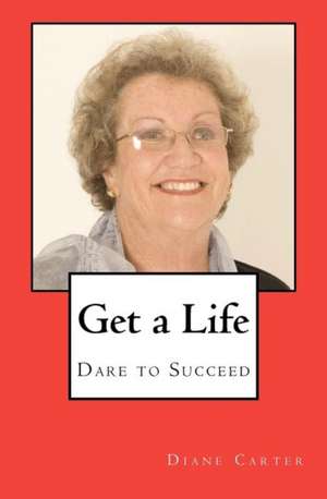 Get a Life de Mrs Diane Carter