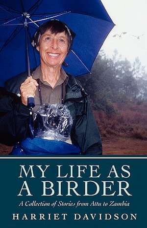 My Life as a Birder de Harriet Davidson