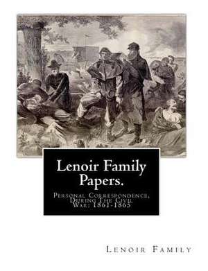 Lenoir Family Papers. de Lenoir Family