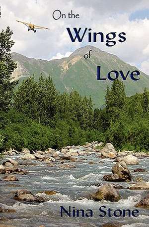 On the Wings of Love de Nina Stone