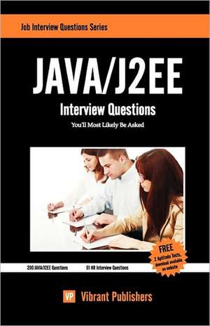 Java / J2ee Interview Questions You'll Most Likely Be Asked: Coming Home to Your Self de Virbrant Publishers