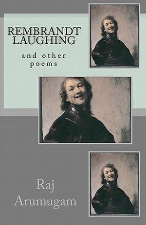 Rembrandt Laughing de Raj Arumugam