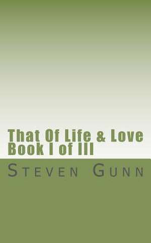 That of Life & Love de Steven Gunn