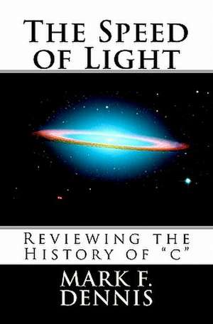 The Speed of Light de Mark F. Dennis