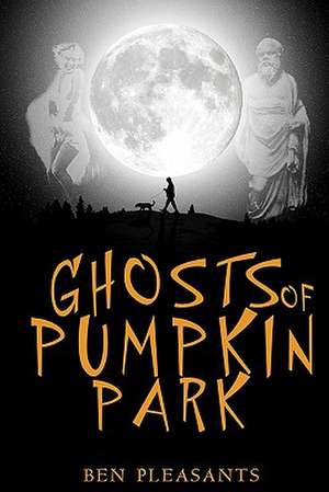 Ghosts of Pumpkin Park de Ben Pleasants