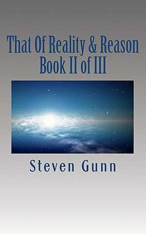 That of Reality & Reason de Steven Gunn