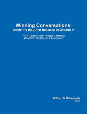 Winning Conversations de William B. Scheessele