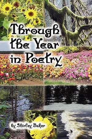 Through the Year in Poetry de Shirley Baker