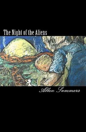 The Night of the Aliens de Allen Summers