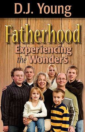 Fatherhood de D. J. Young