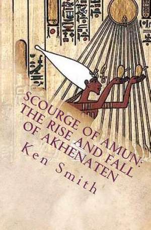 Scourge of Amun de Ken Smith