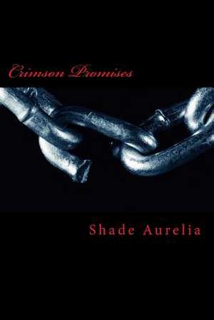 Crimson Promises de Shade Aurelia