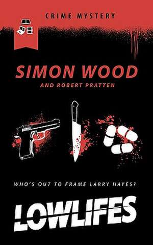 Lowlifes de Simon Wood