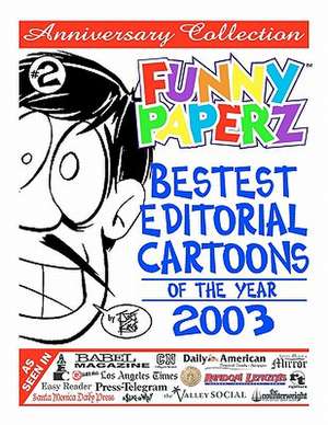 Funny Paperz #2 - Bestest Editorial Cartoons of the Year - 2003 de Joe King